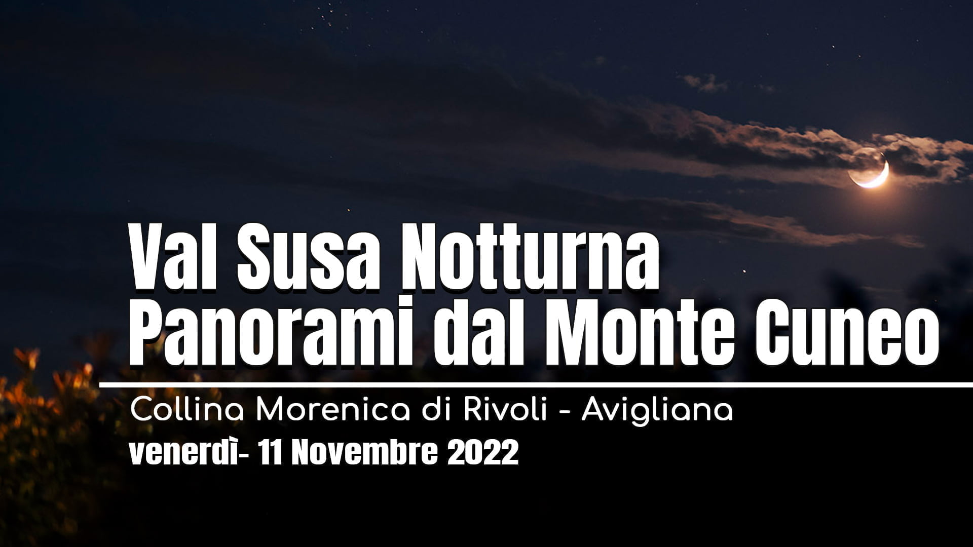 Val di Susa notturna - Panorami dal Monte Cuneo